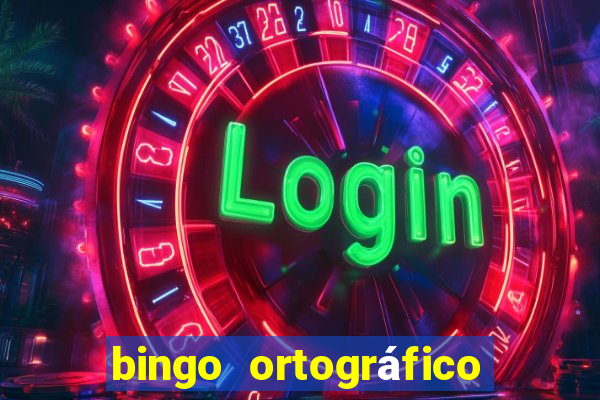 bingo ortográfico 4 ano