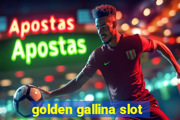 golden gallina slot