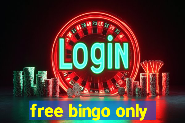 free bingo only