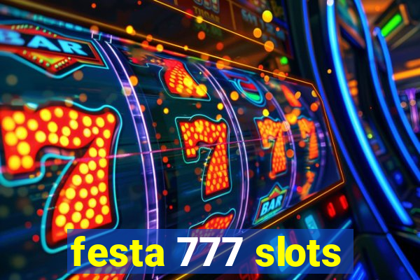 festa 777 slots