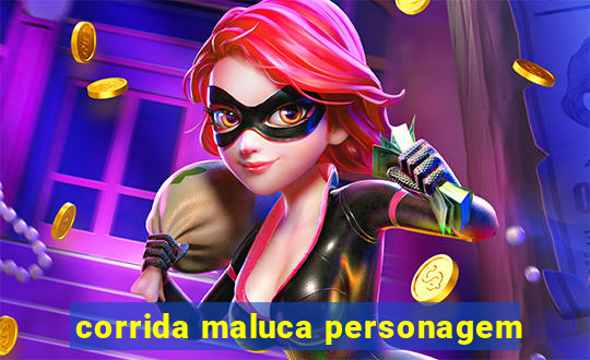 corrida maluca personagem