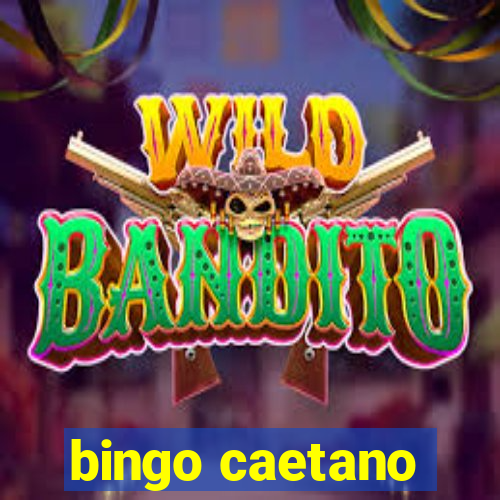 bingo caetano