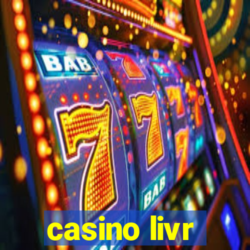 casino livr