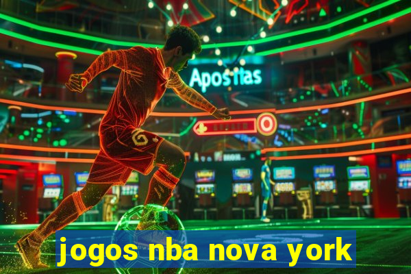 jogos nba nova york