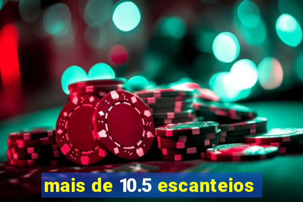 mais de 10.5 escanteios