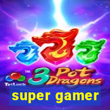 super gamer