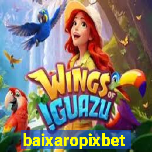 baixaropixbet