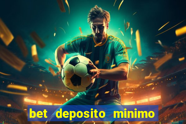 bet deposito minimo 10 reais