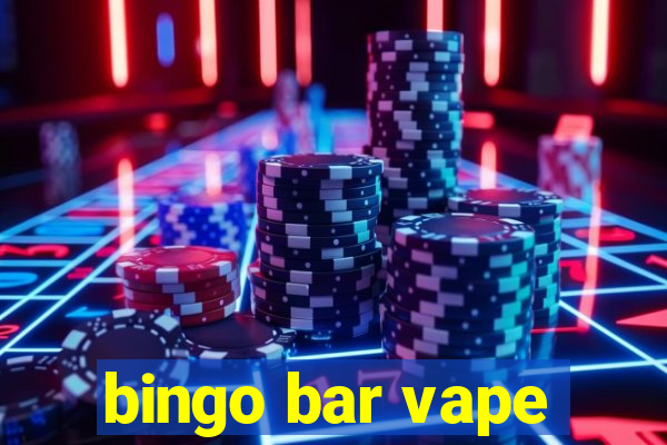 bingo bar vape