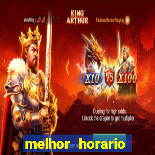 melhor horario jogar tigrinho