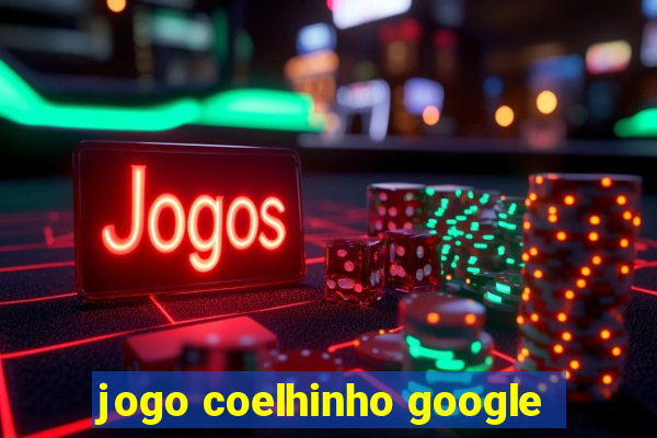 jogo coelhinho google