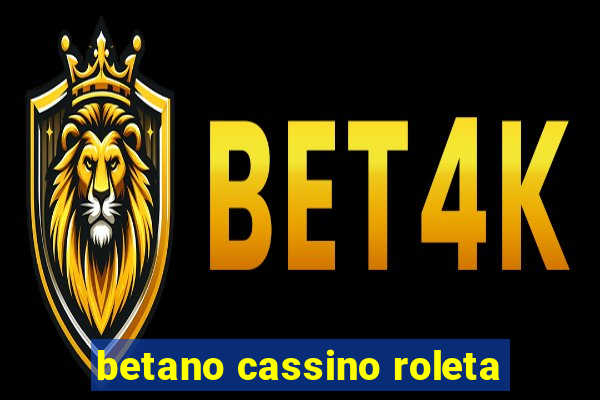 betano cassino roleta