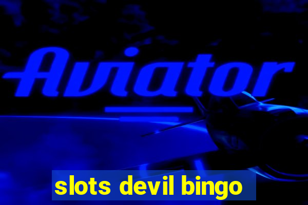 slots devil bingo