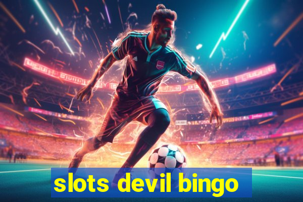 slots devil bingo