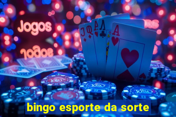 bingo esporte da sorte