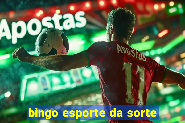 bingo esporte da sorte