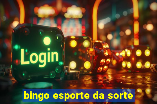 bingo esporte da sorte