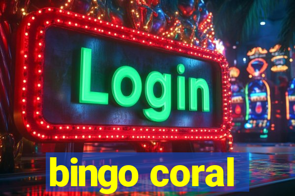 bingo coral