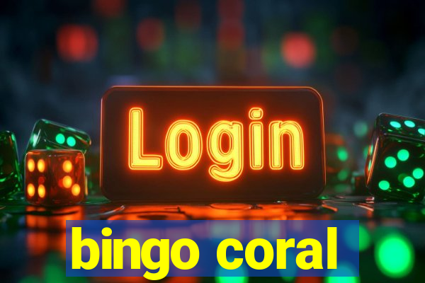 bingo coral