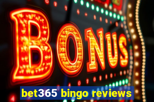 bet365 bingo reviews