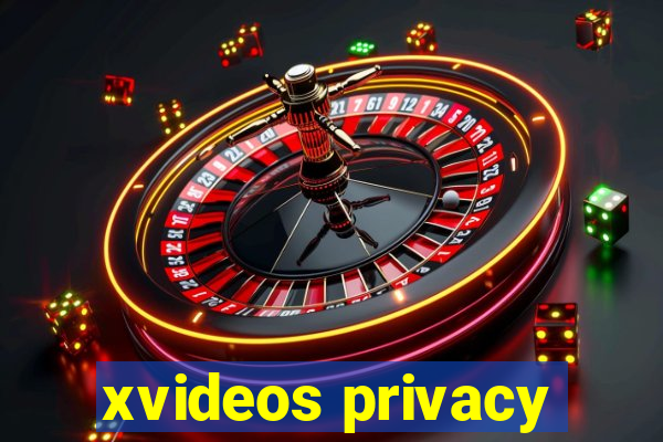 xvideos privacy