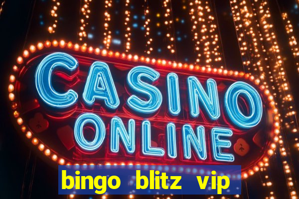 bingo blitz vip pro download