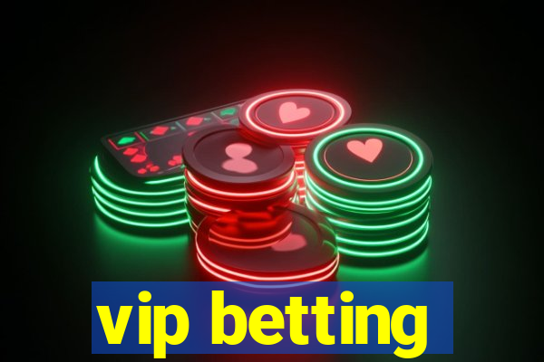 vip betting