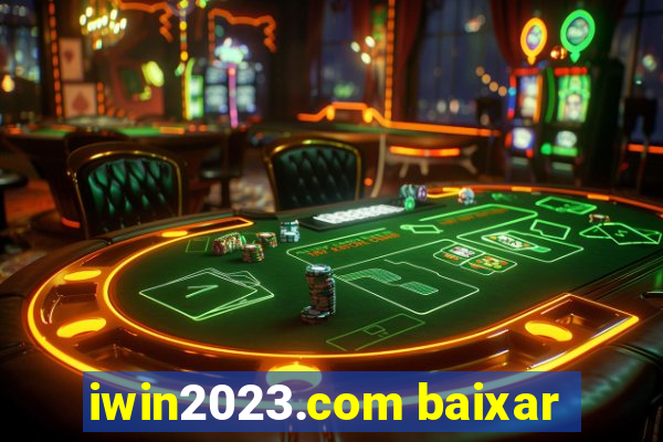 iwin2023.com baixar