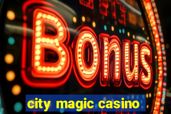 city magic casino