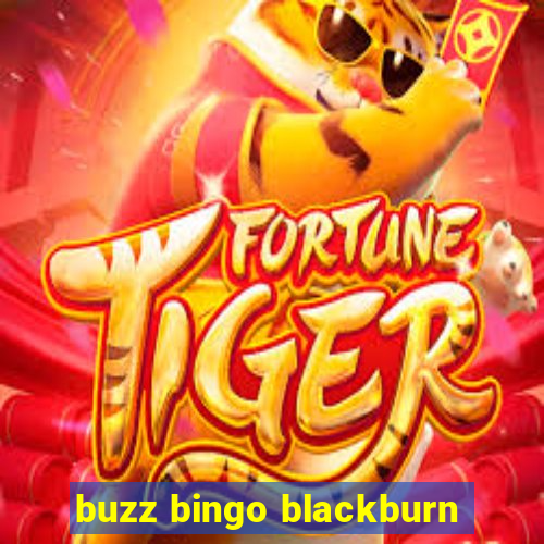 buzz bingo blackburn