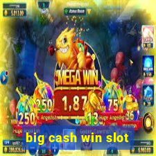 big cash win slot