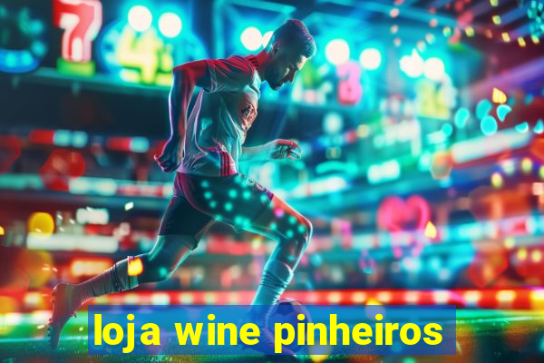 loja wine pinheiros