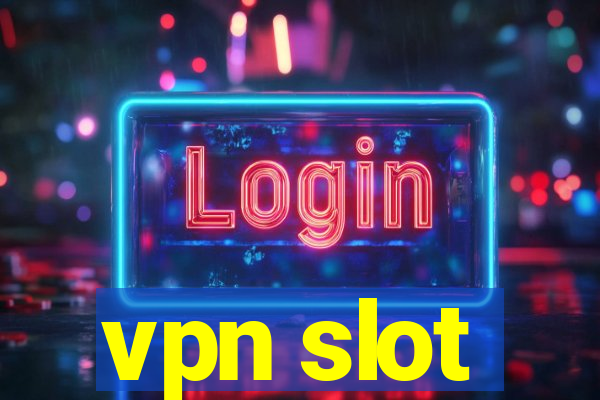 vpn slot