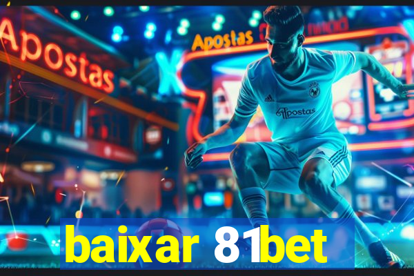 baixar 81bet