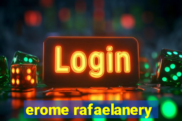 erome rafaelanery