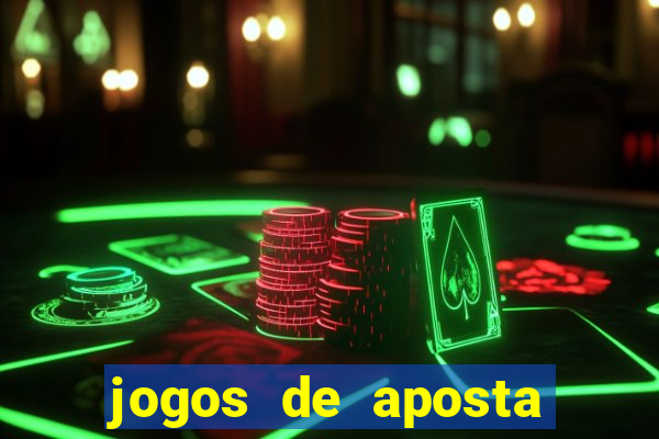 jogos de aposta dinheiro real