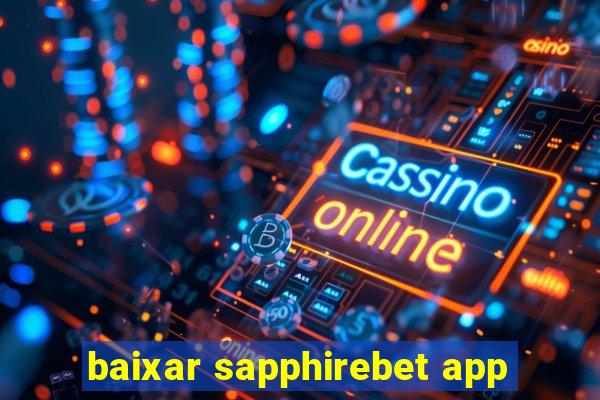 baixar sapphirebet app