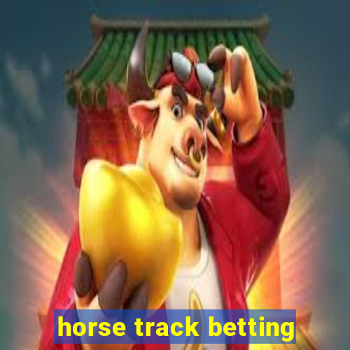 horse track betting