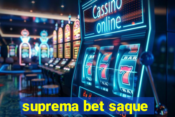 suprema bet saque