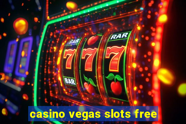 casino vegas slots free