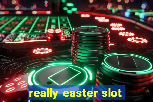 really easter slot