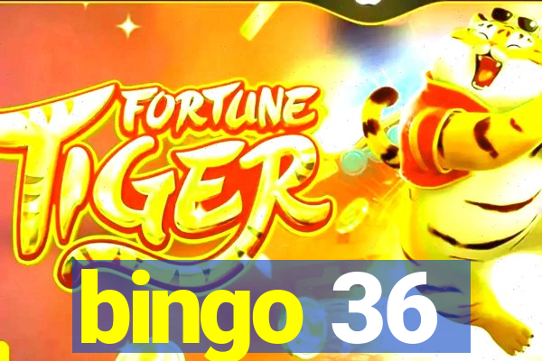 bingo 36