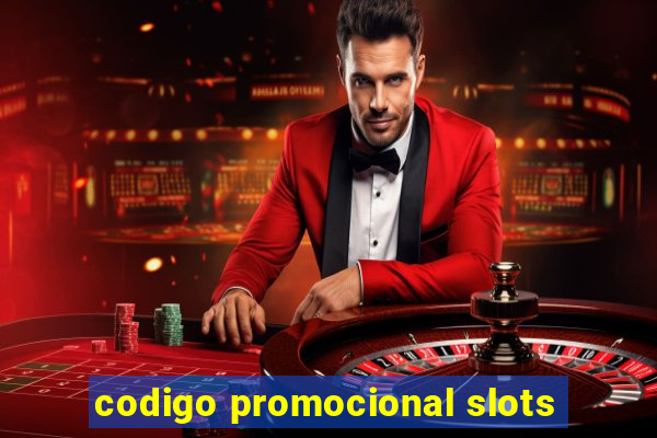 codigo promocional slots