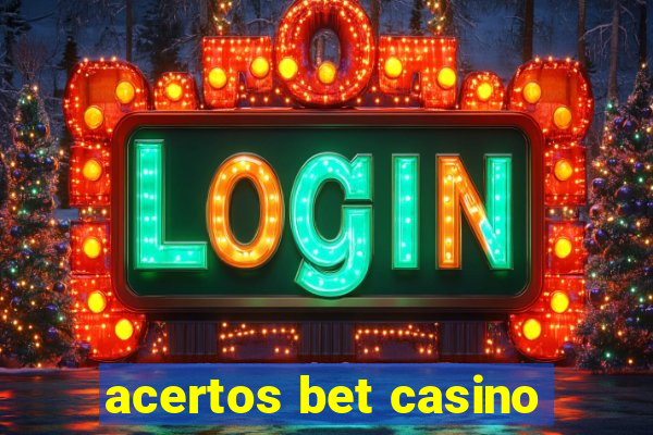 acertos bet casino