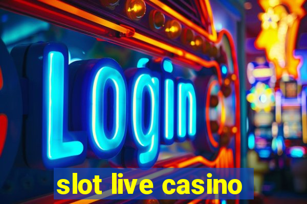 slot live casino