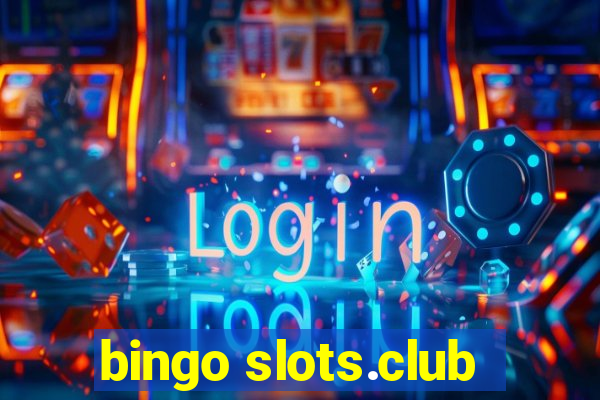 bingo slots.club