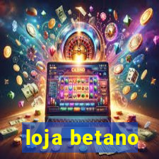 loja betano