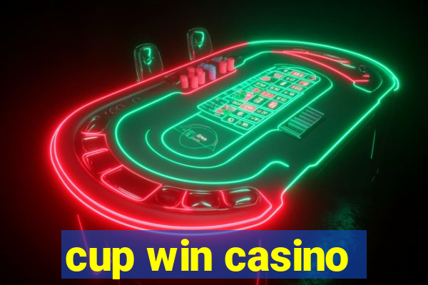 cup win casino