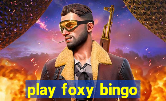 play foxy bingo