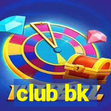 club bk